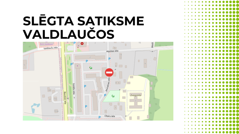Slēgta satiksme Jaunatnes ielā, Valdlaučos