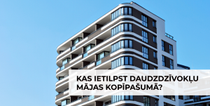 Kas ietilpst daudzdzīvokļu mājas kopīpašumā?